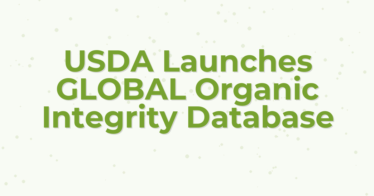 USDA Launches GLOBAL Organic Integrity Database